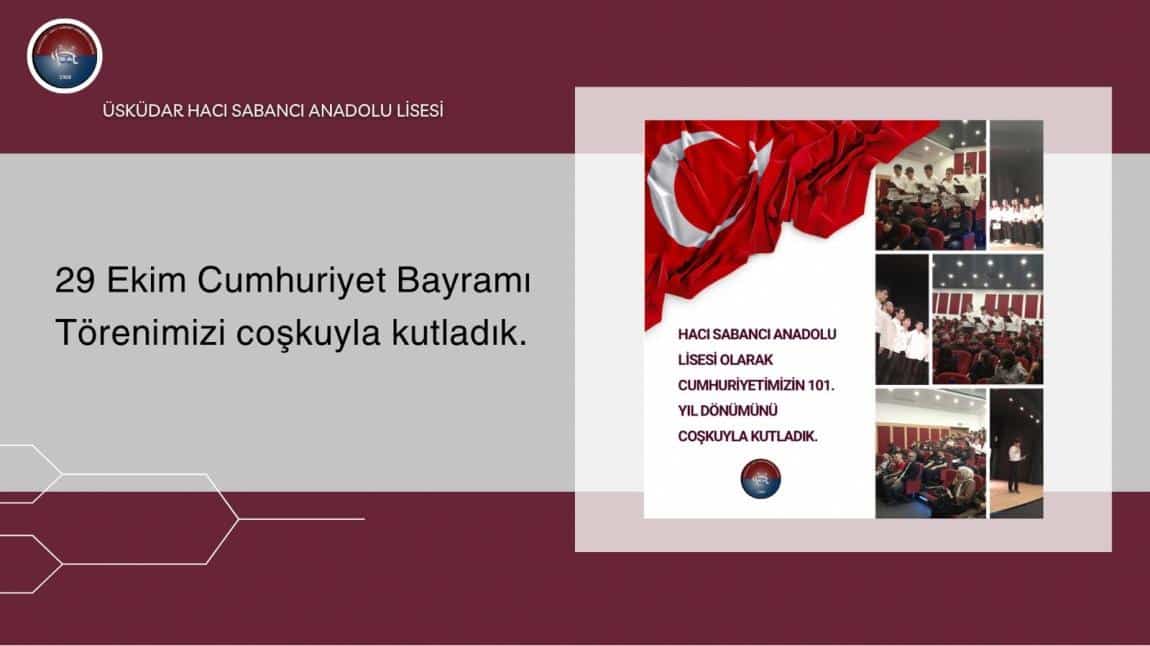 29 EKİM CUMHURİYET BAYRAMI TÖRENİMİZİ COŞKUYLA KUTLADIK