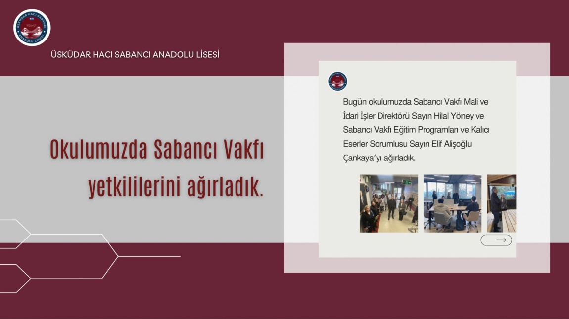 OKULUMUZDA SABANCI VAKFI YETKİLİLERİNİ AĞIRLADIK