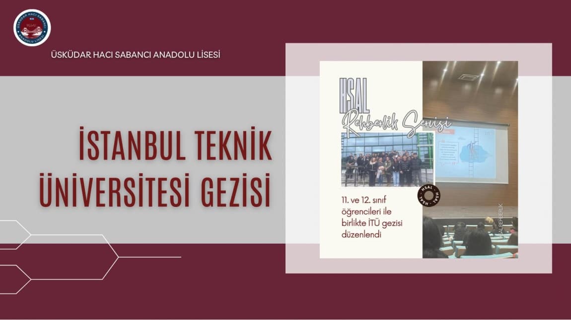 İSTANBUL TEKNİK ÜNİVERSİTESİ GEZİMİZ